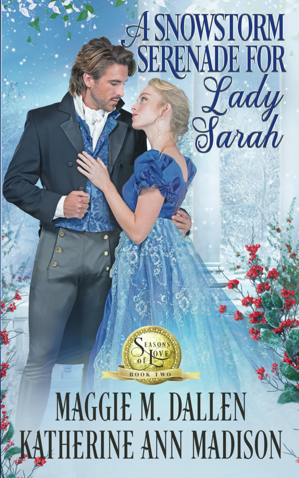A Snowstorm Serenade for Lady Sarah (Seasons of Love)