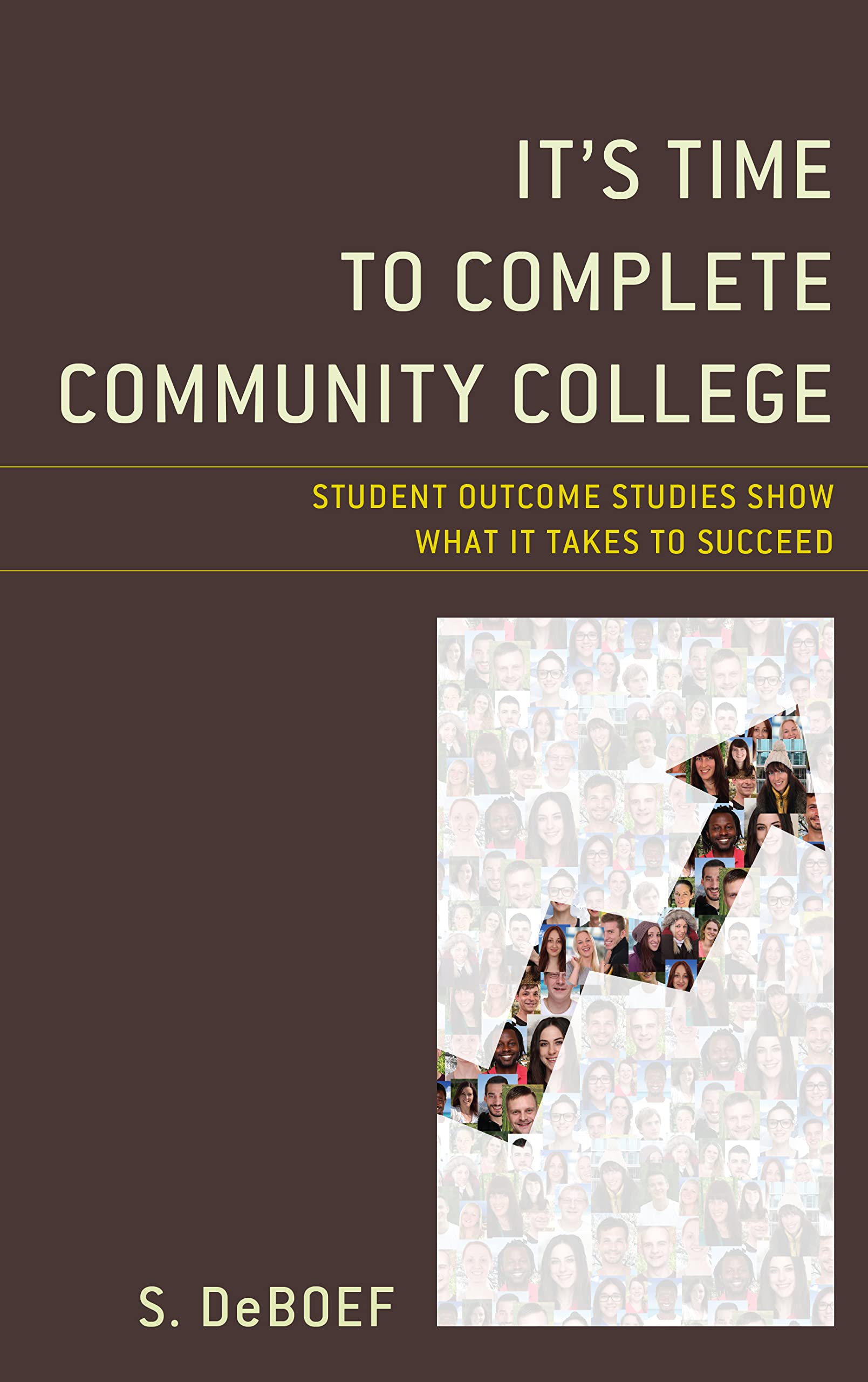 Buy It's Time to Complete Community College: Student Outcome Studies Show What It Takes to Succeed — BookShops.in