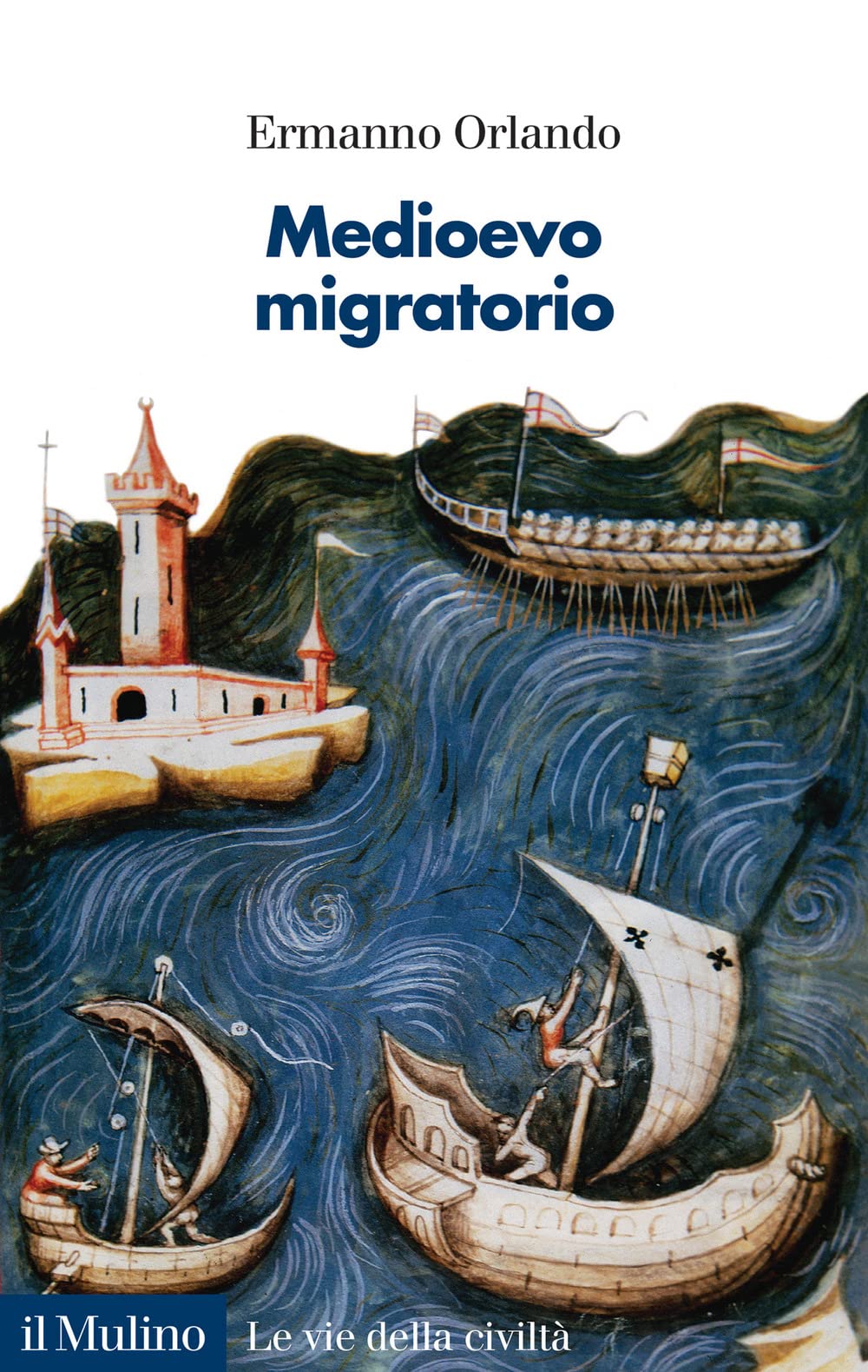 Medioevo Migratorio. Mobilità, Contatti E Interazioni In Italia Nei Secoli V-XV - 4