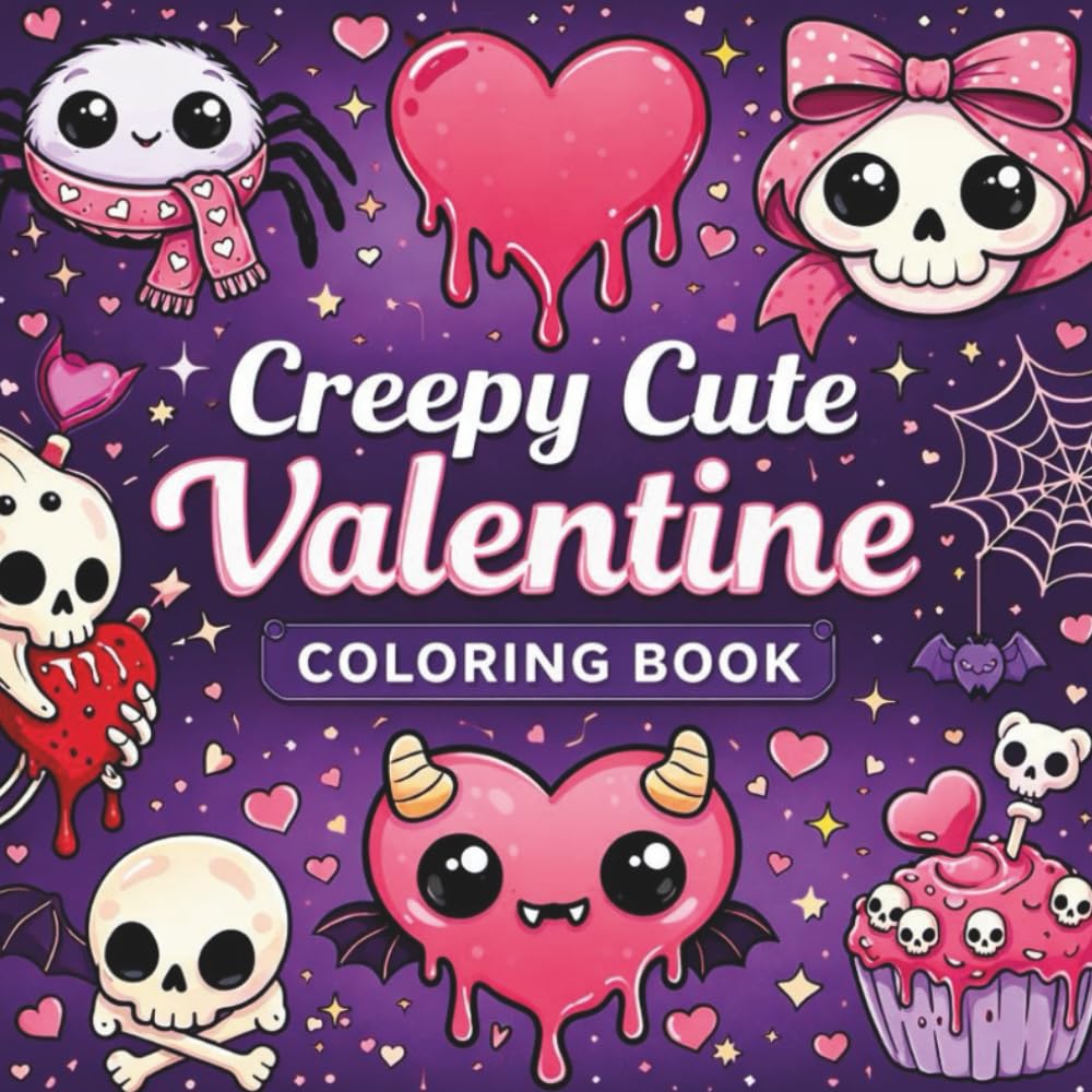 Creepy Cute Valentine Coloring Book: Adorably Spooky Art to Color and Unwind For All Ages