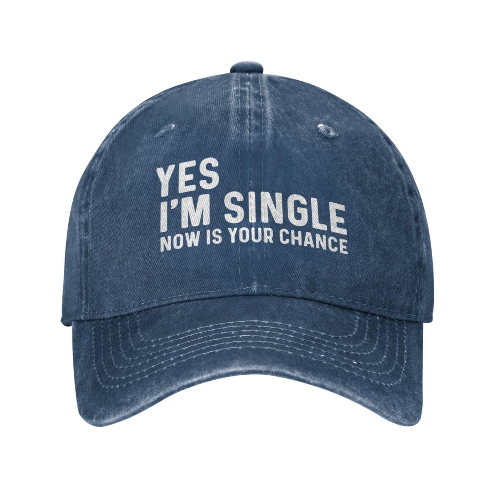 Gqwjksz Unisex Navy Blue Yes I'm Singles Now Is Your Chance Hat Men Baseball Hat Adjustable Cap