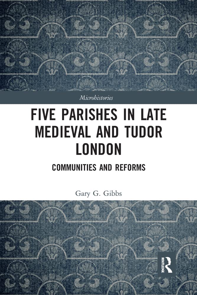 Buy Five Parishes in Late Medieval and Tudor London — BookShops.in