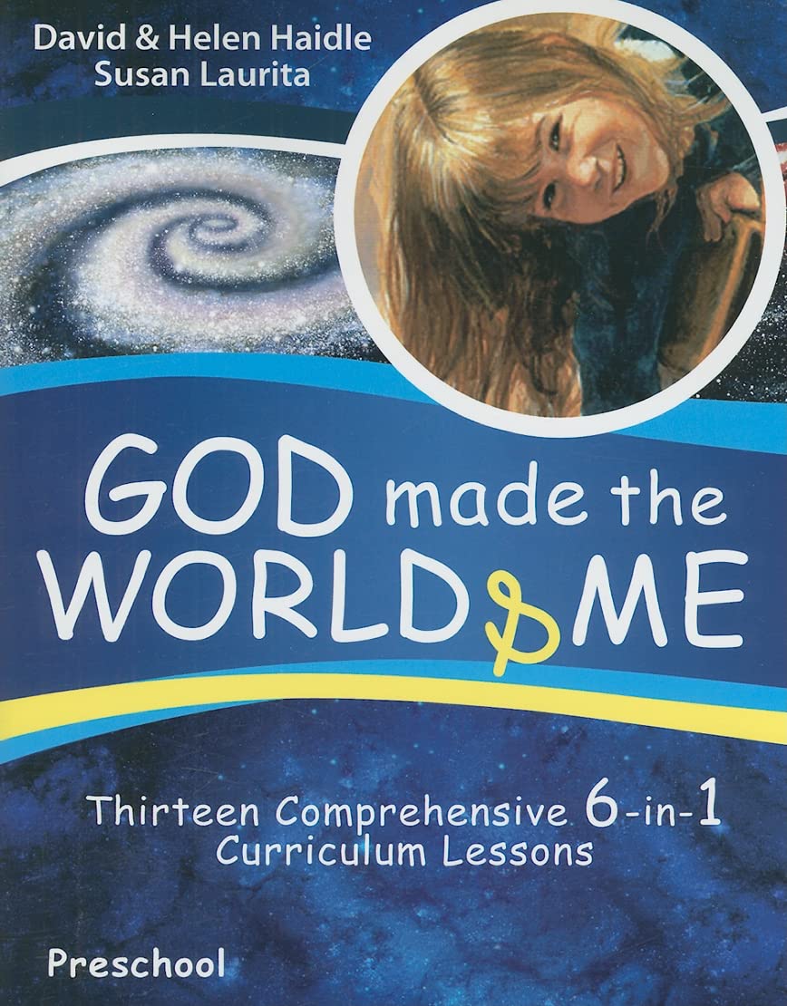 God Made the World & Me: Thirteen Comprehensive 6-in-1 Curriculum Lessons