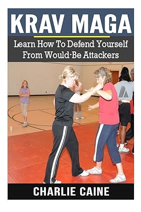 Krav Maga: Learn to Defend Yourself Against Would-Be Attackers-Wow! eBook