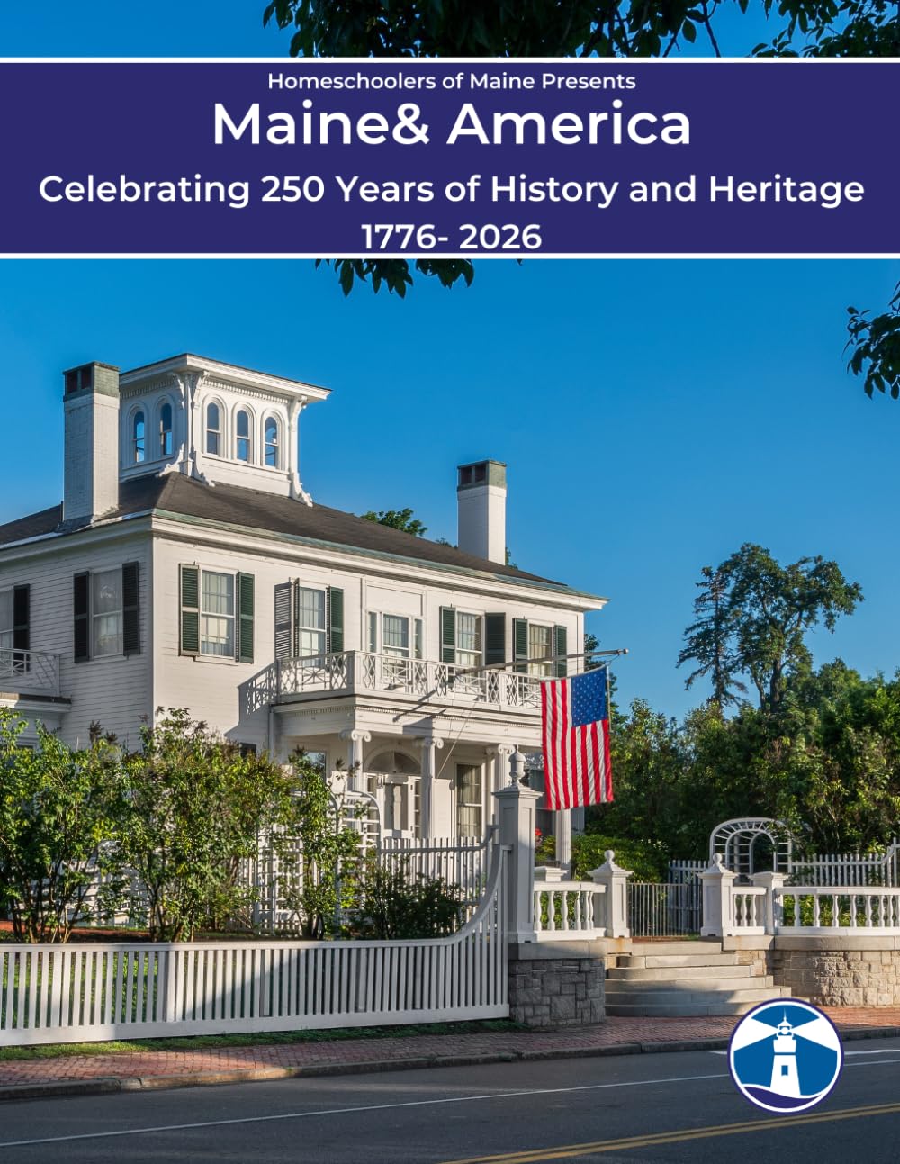 Maine & America: Celebrating 250 Years of History and Heritage
