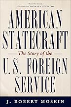 American Statecraft: The Story of the U.S. Foreign Service