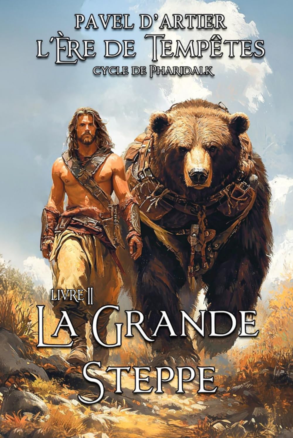 La Grande Steppe: Cycle de Pharidalk (L'Ère De Tempêtes)