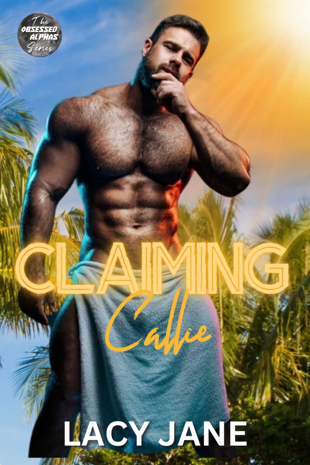 Claiming Callie (An OTT, Age Gap, Dad's Best Friend Steamy Romance): Obsessed Alphas Book 5