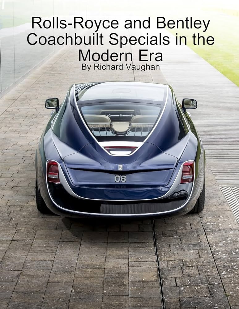 Rolls-Royce and Bentley Coachbuilt Specials in the Modern