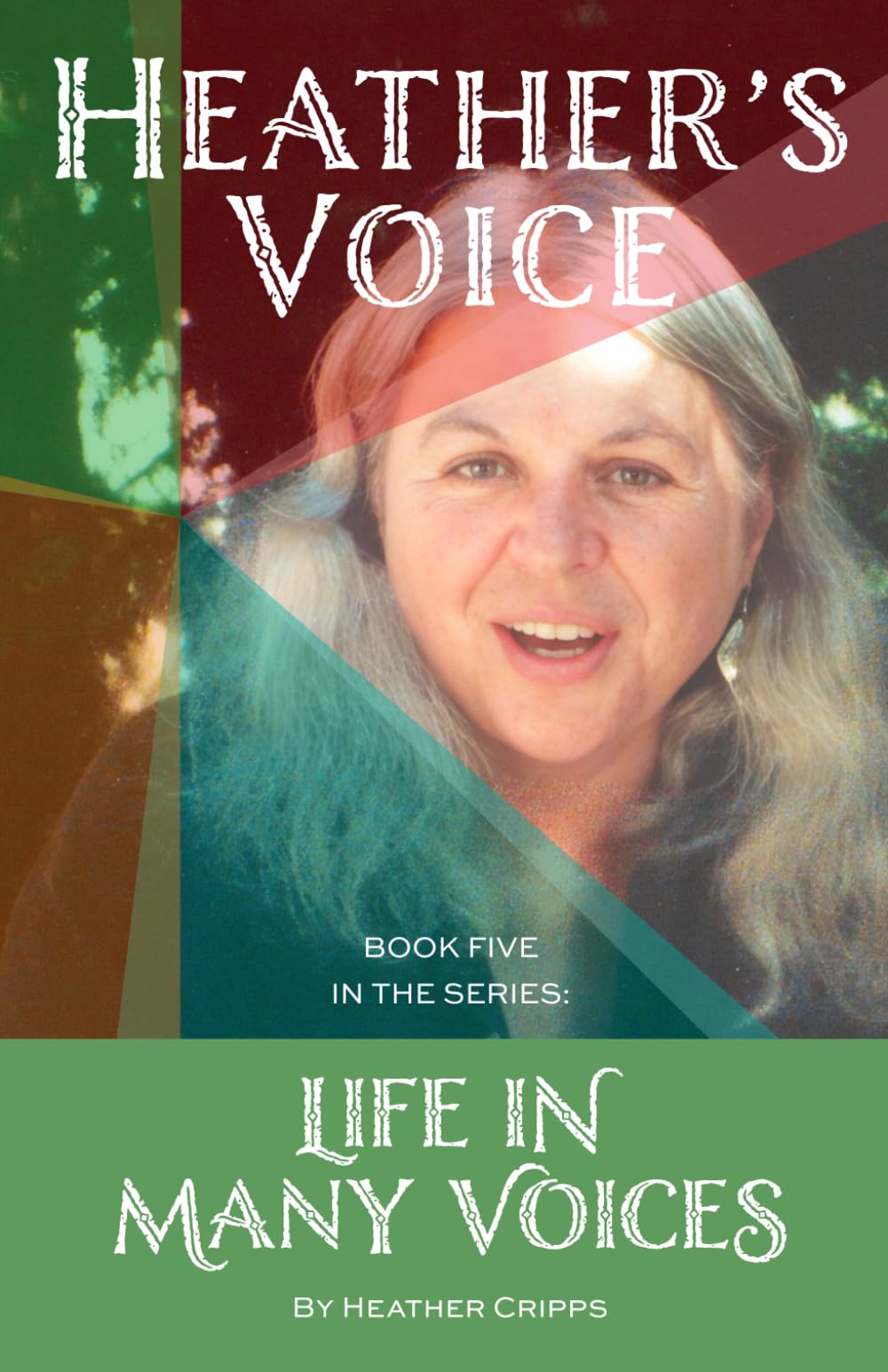 Heather's Voice: Life in Many Voices