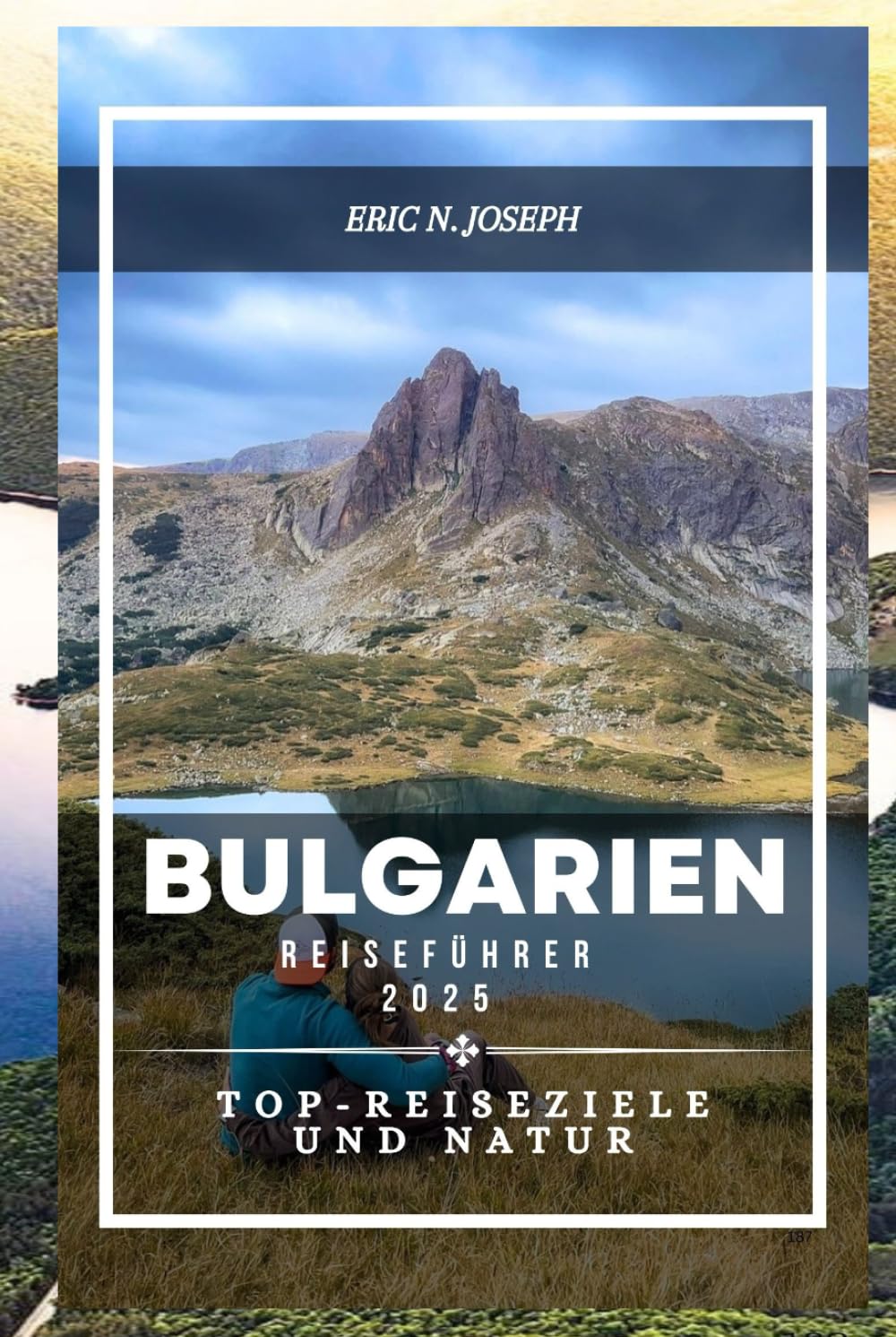 Bulgarien Reiseführer 2025: Top-Reiseziele und Natur