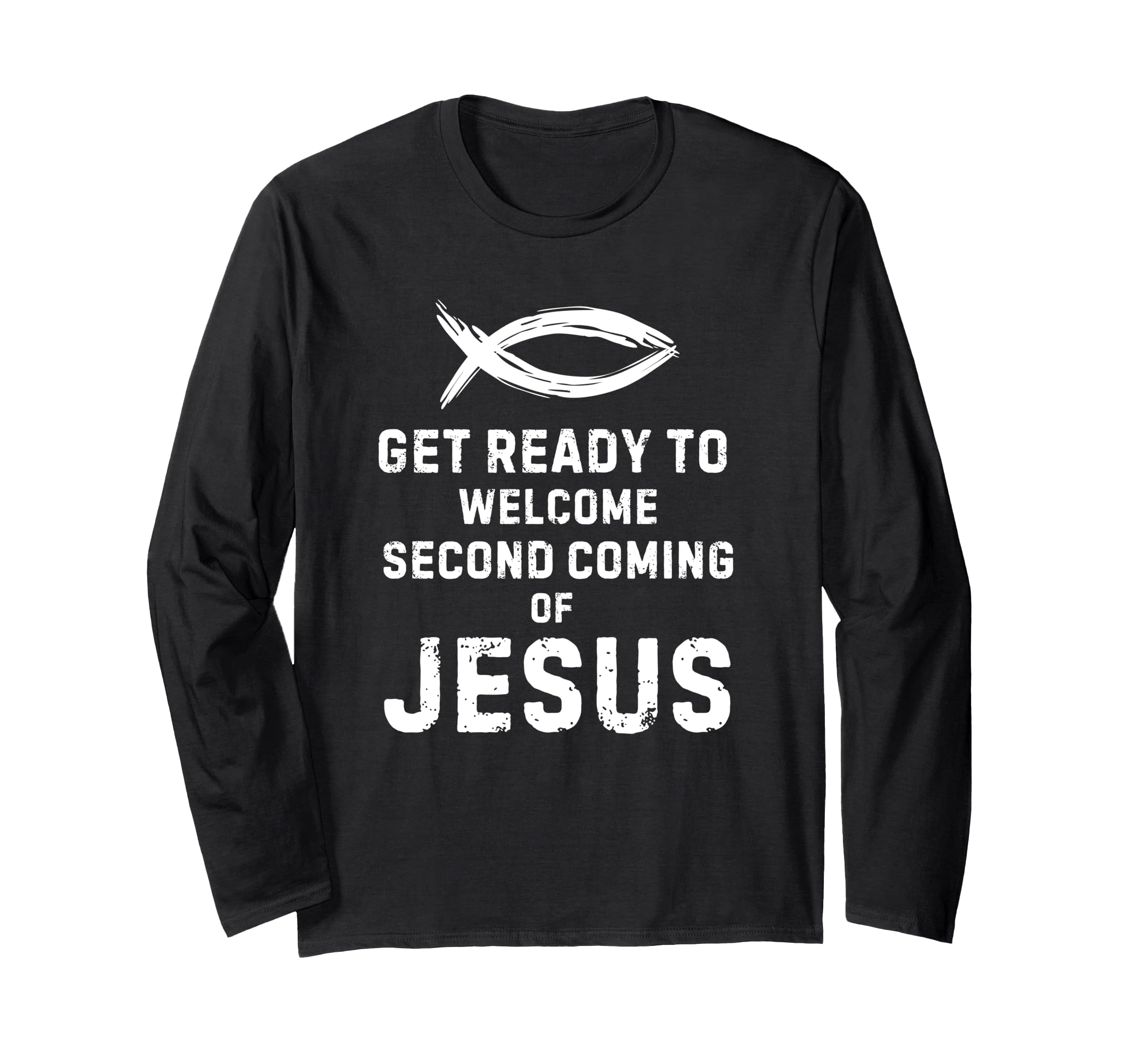 Ichthys Zonyon Get Ready Welcome Second Coming Jesus Vintage Long Sleeve T-Shirt