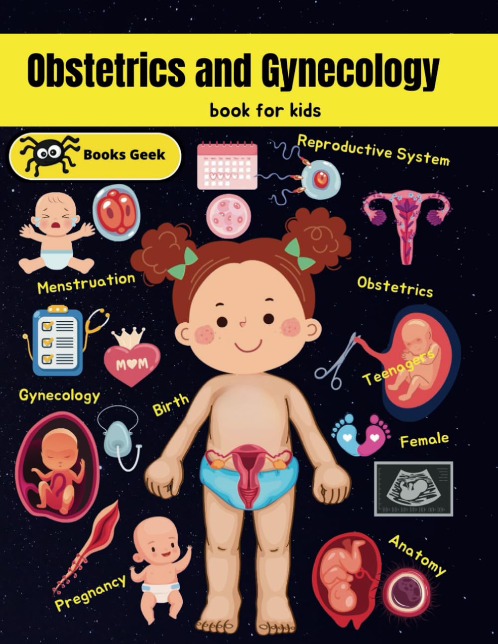 gyno kids Kids Book about Obstetrics and Gynecology: teach kids about the female  reproductive system anatomy and the pregnancy process. (human anatomy book  for kids) : BOOKSGEEK: Amazon.de: Books