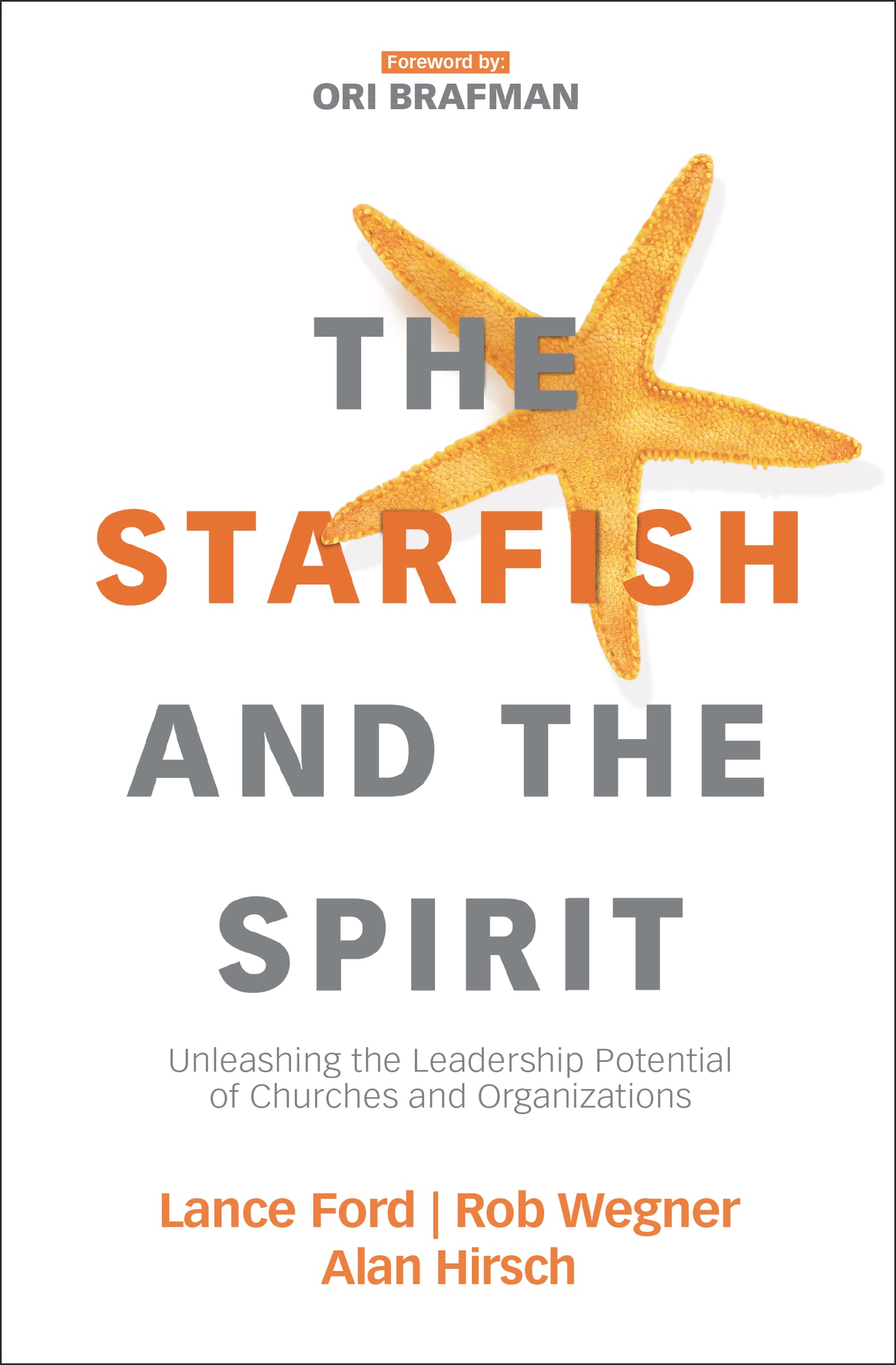 The Starfish and the Spirit: Unleashing th- 9780310098379, paperback, Lance Ford