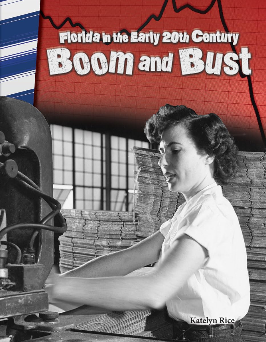 Florida in the Early 20th Century: Boom and Bust (Social Studies Readers)