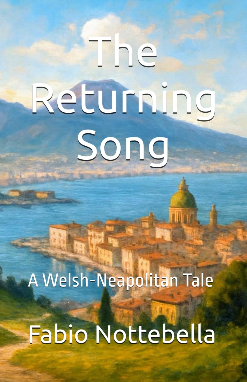 The Returning Song: A Welsh-Neapolitan Tale