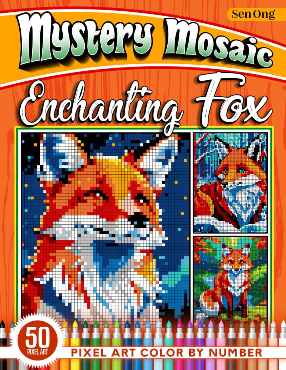 Enchanting Fox Mystery Mosaics Color by Number: 50 Pixel Art Scenes of Mystical Forests and Magical Adventures (Mystery Mosaic Color By Number Collection)