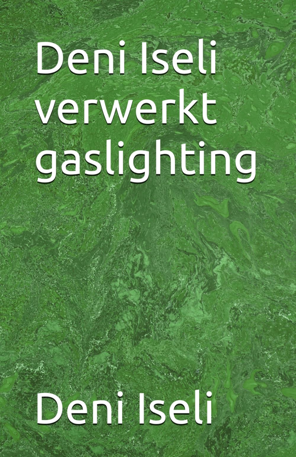 Deni Iseli verwerkt gaslighting