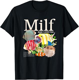 Milf Man I Love Pisces Funny Fisherman Humour Nature T-Shirt