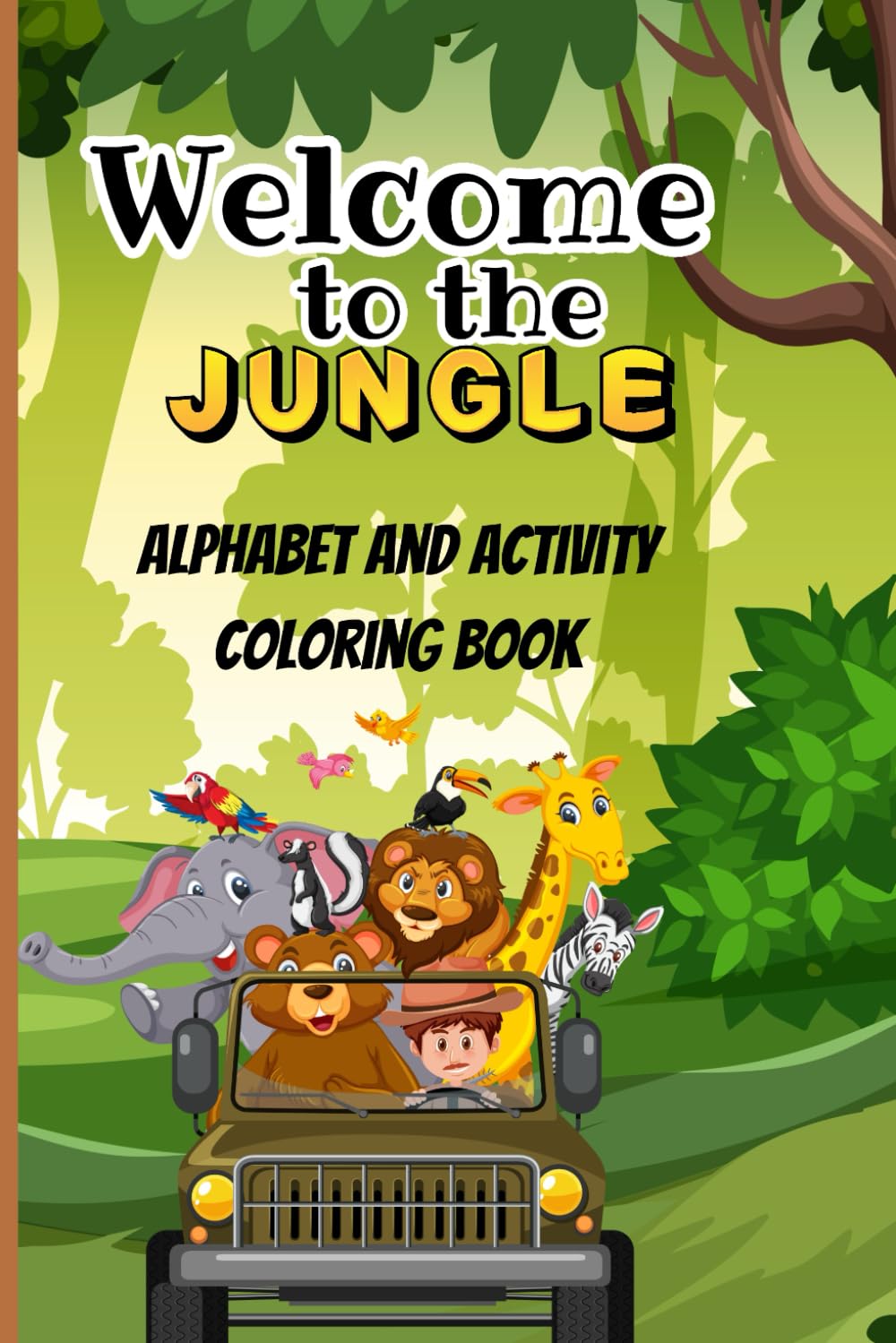 Alphabet Jungle Coloring Book: An Alphabet Coloring & Activity Book for Toddlers and Preschoolers
