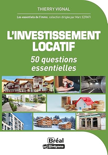 L'investissement locatif: 50 questions essentielles