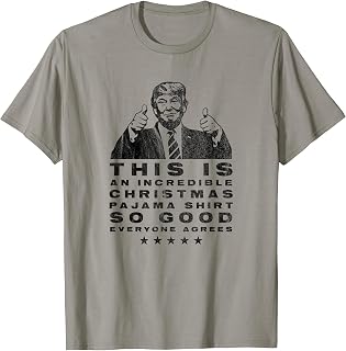 Trump Christmas Pajama Shirt So Good Everyone Agrees Funny T-Shirt