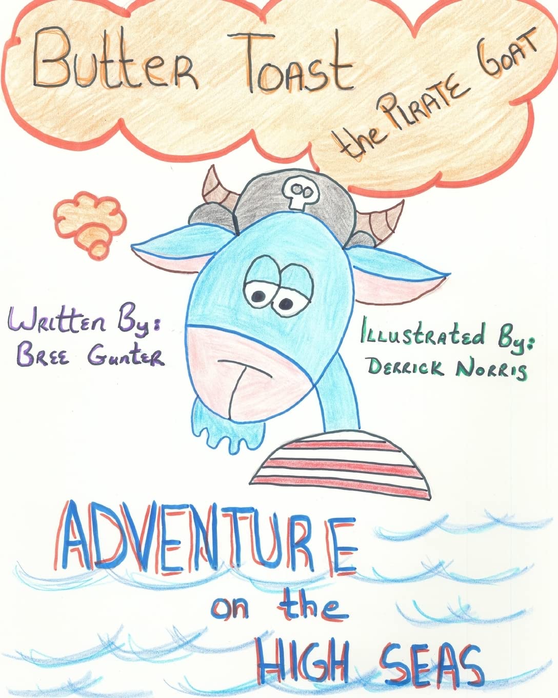 Buttertoast the Pirate Goat: Adventure on the High Seas
