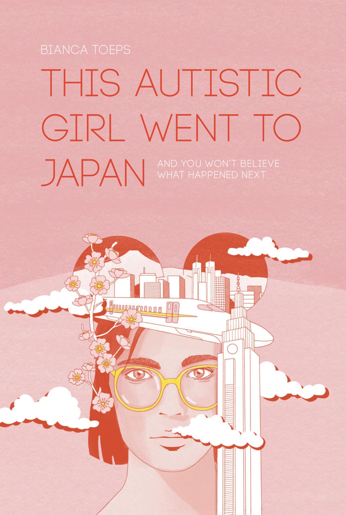 This autistic girl went to Japan: And you won't believe what happened next (Bianca Toeps' books)