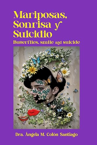 Mariposas, sonrisa y suicidio (Spanish Edition)