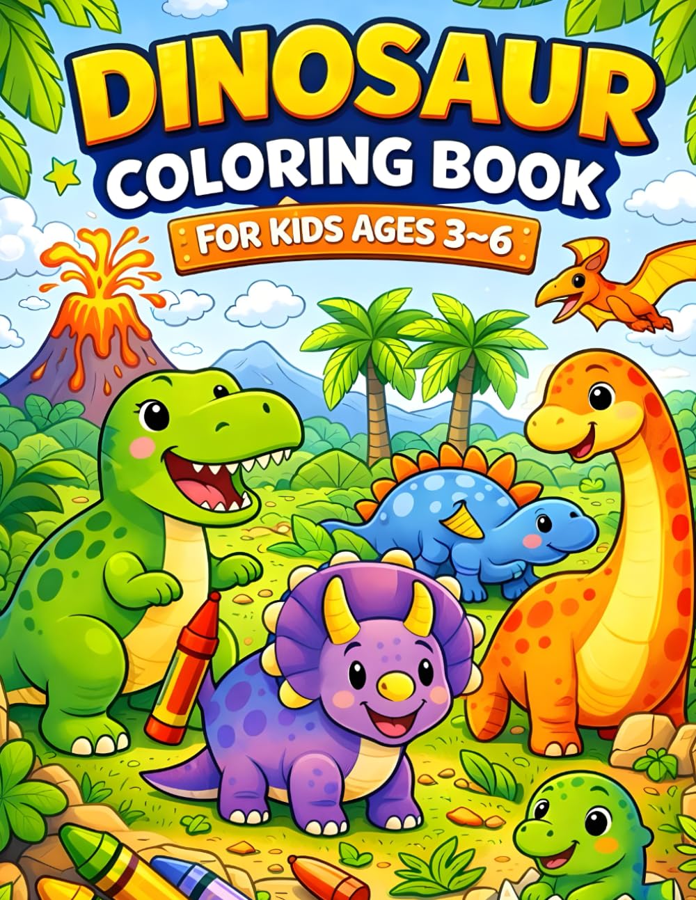 Dinosaur Coloring Book for Kids Ages 3–6: Fun, Easy & Cute Dinosaur Coloring Pages to Spark Creativity and Build Fine Motor Skills
