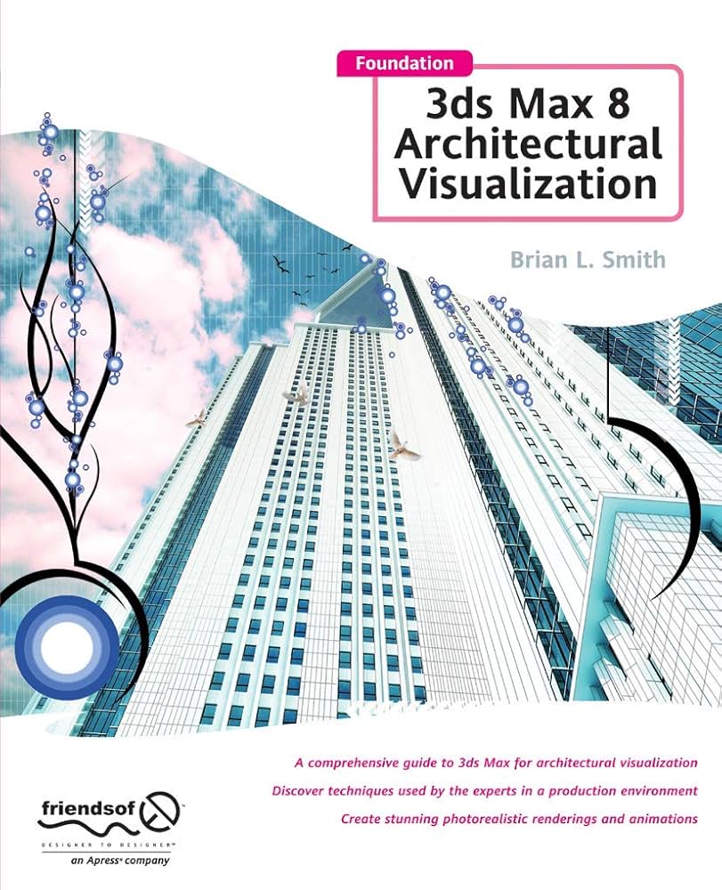 Foundation 3ds Max 8 Architectural Visualization: Smith