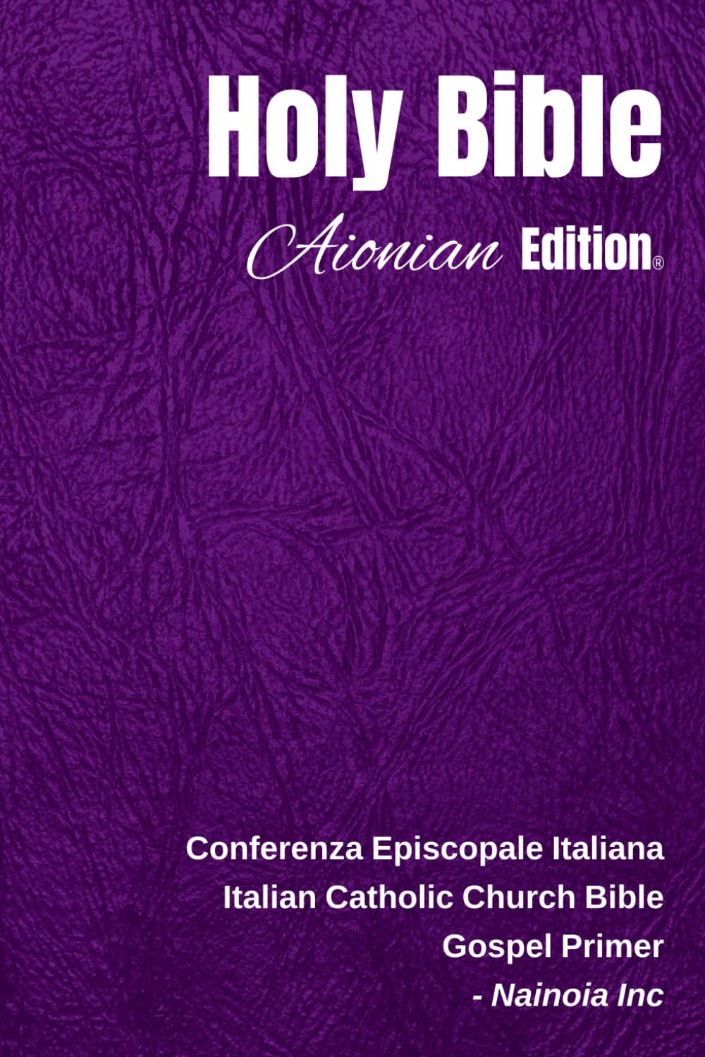 Holy Bible Aionian Edition: Italian Catholic Church Bible - Gospel Primer