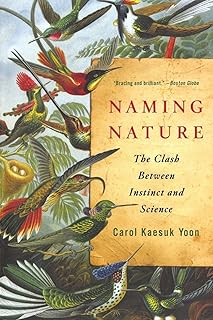 Naming Nature: The Clash Between Instinct and Science