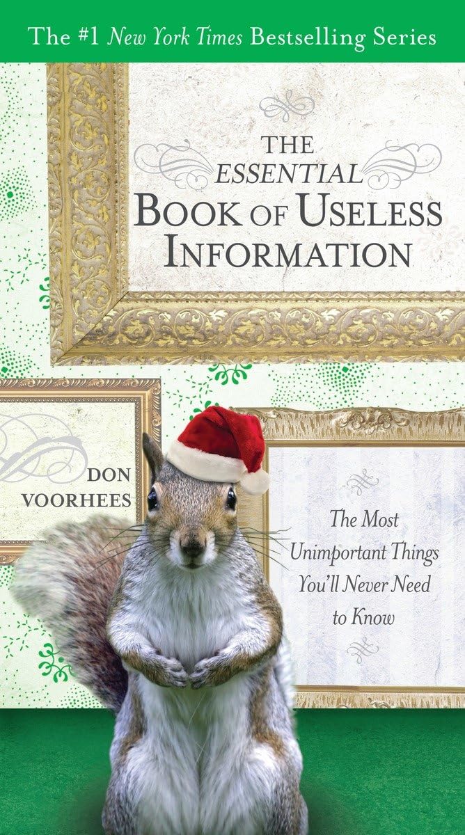 Buy The Essential Book of Useless Information (Holiday Edition): The Most Unimportant Things You'll Never Need to Know — BookShops.in