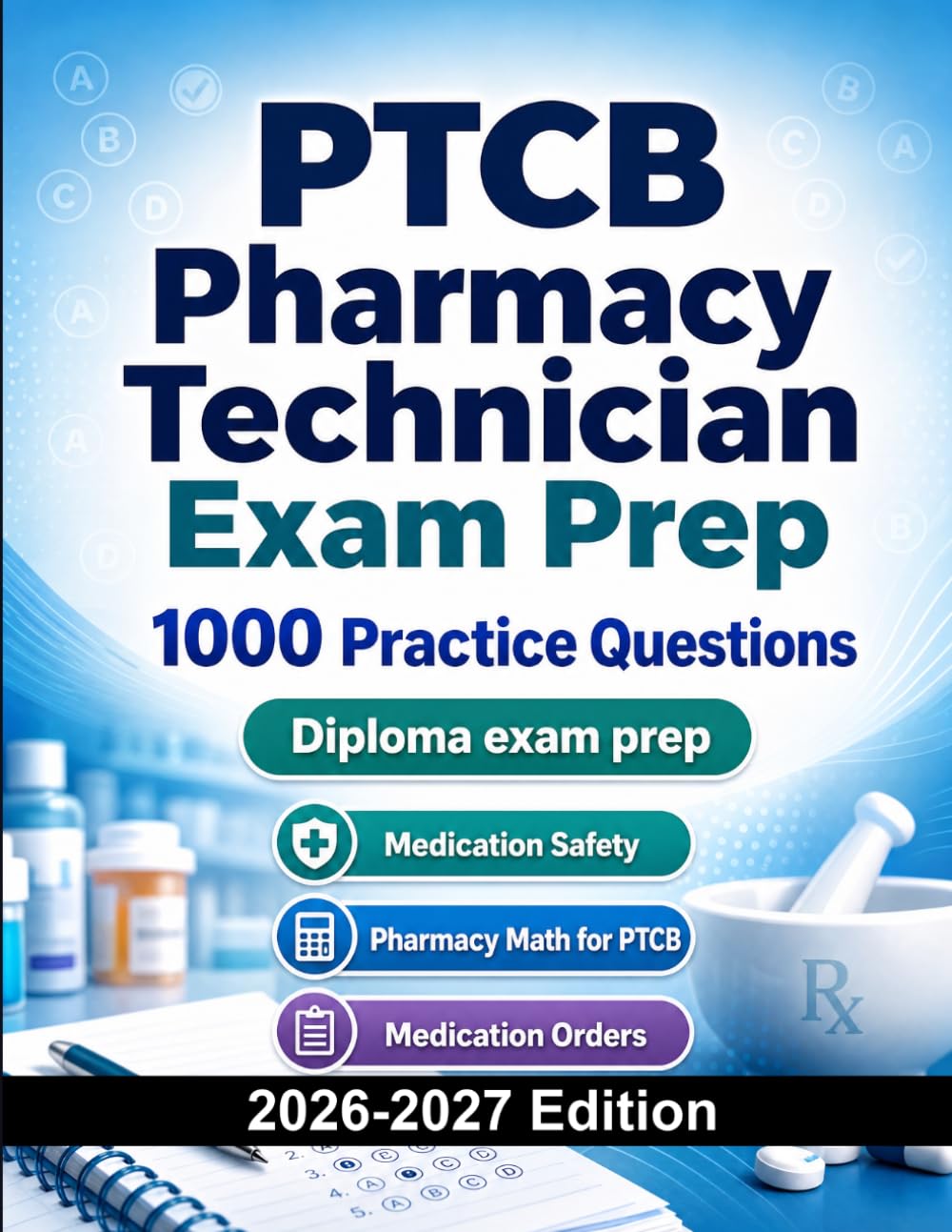 PTCB Pharmacy Technician Exam Prep : 1000 Practice Questions: Pharmacy Technician Certification Preparation | Medication, Pharmacy Law and Calculations