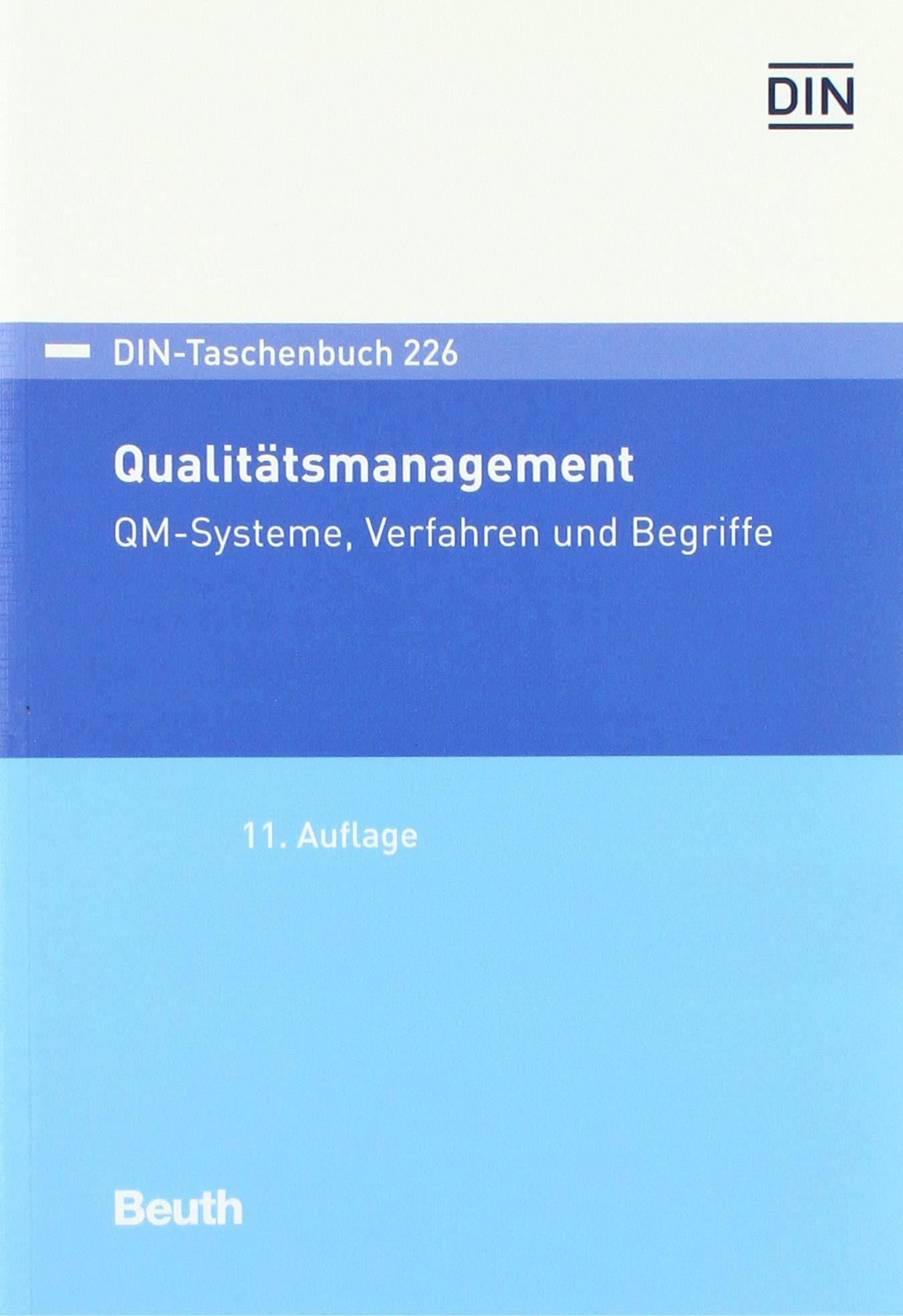 DIN-Taschenbuch 226: Qualitätsmanagement QM-Systeme, Verfahren und Begriffe