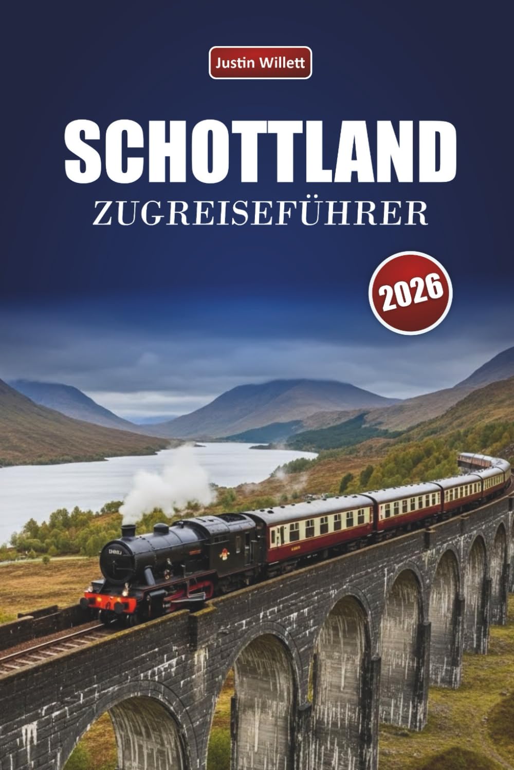 SCHOTTLAND ZUGREISEFÜHRER 2026: Landschaftlich reizvolle Routen, Hochlandlandschaften, regionale Karten und praktische Bahntipps in ganz Europa entdecken