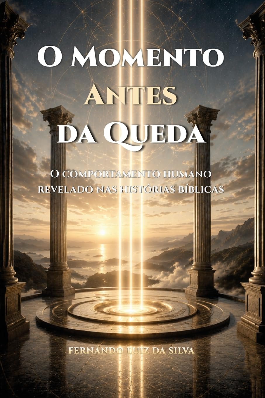 O MOMENTO ANTES DA QUEDA: O comportamento humano revelado antes da decisão, a partir das histórias bíblicas