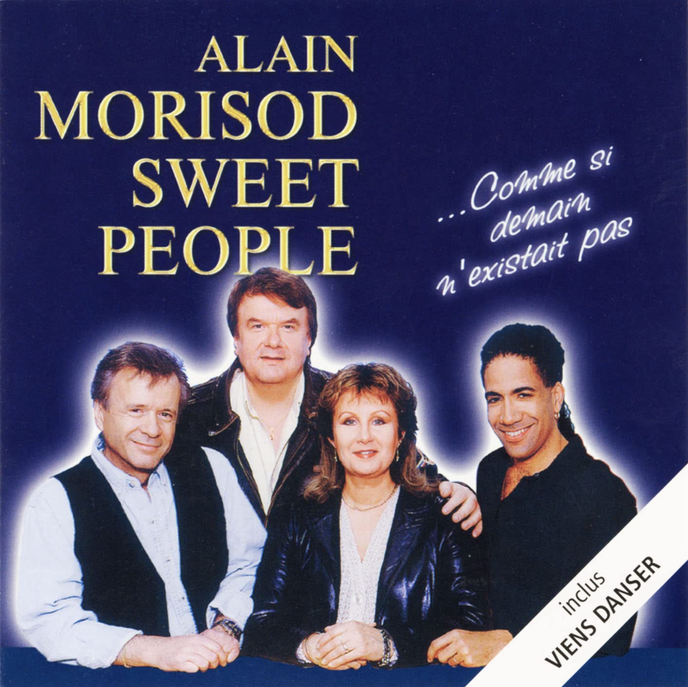 Comme Si Demain N'existait Pas [Audio CD] Morisod, Alain and Sweet People and Alain Morisod & Sweet People