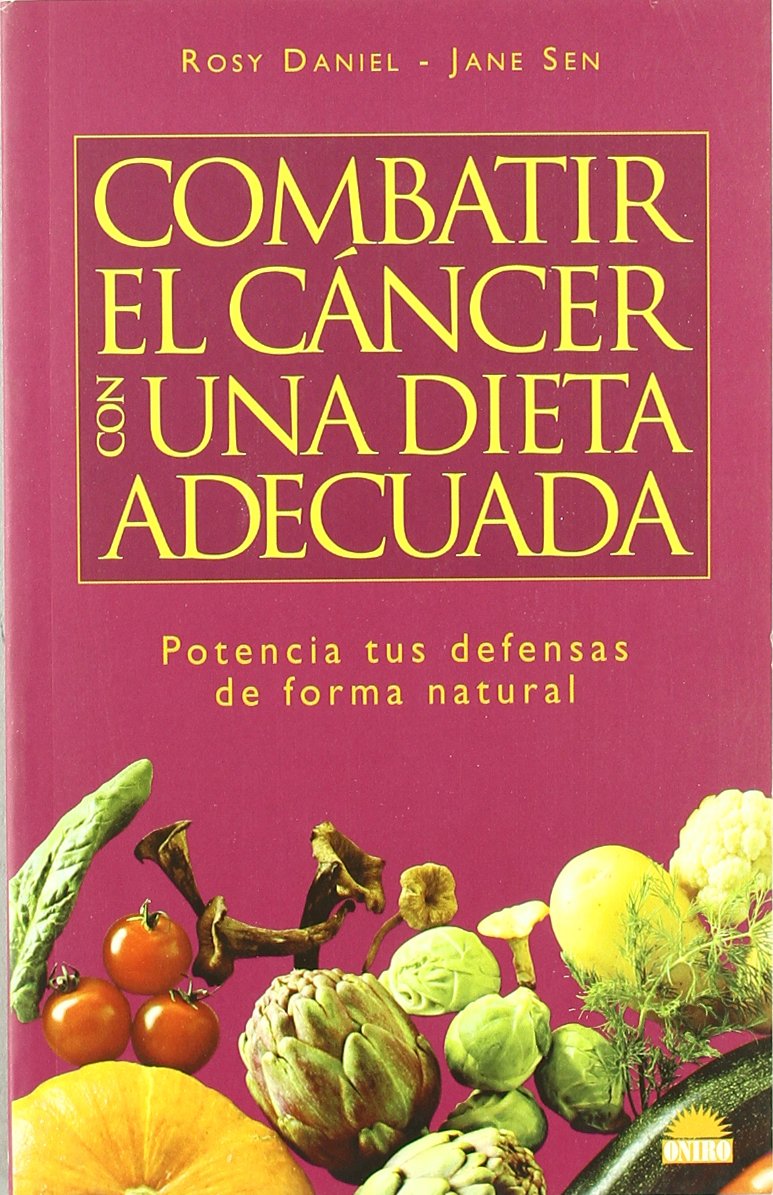 Combatir el cáncer con una dieta adecuada: Potencia tus defensas de forma natural: 1