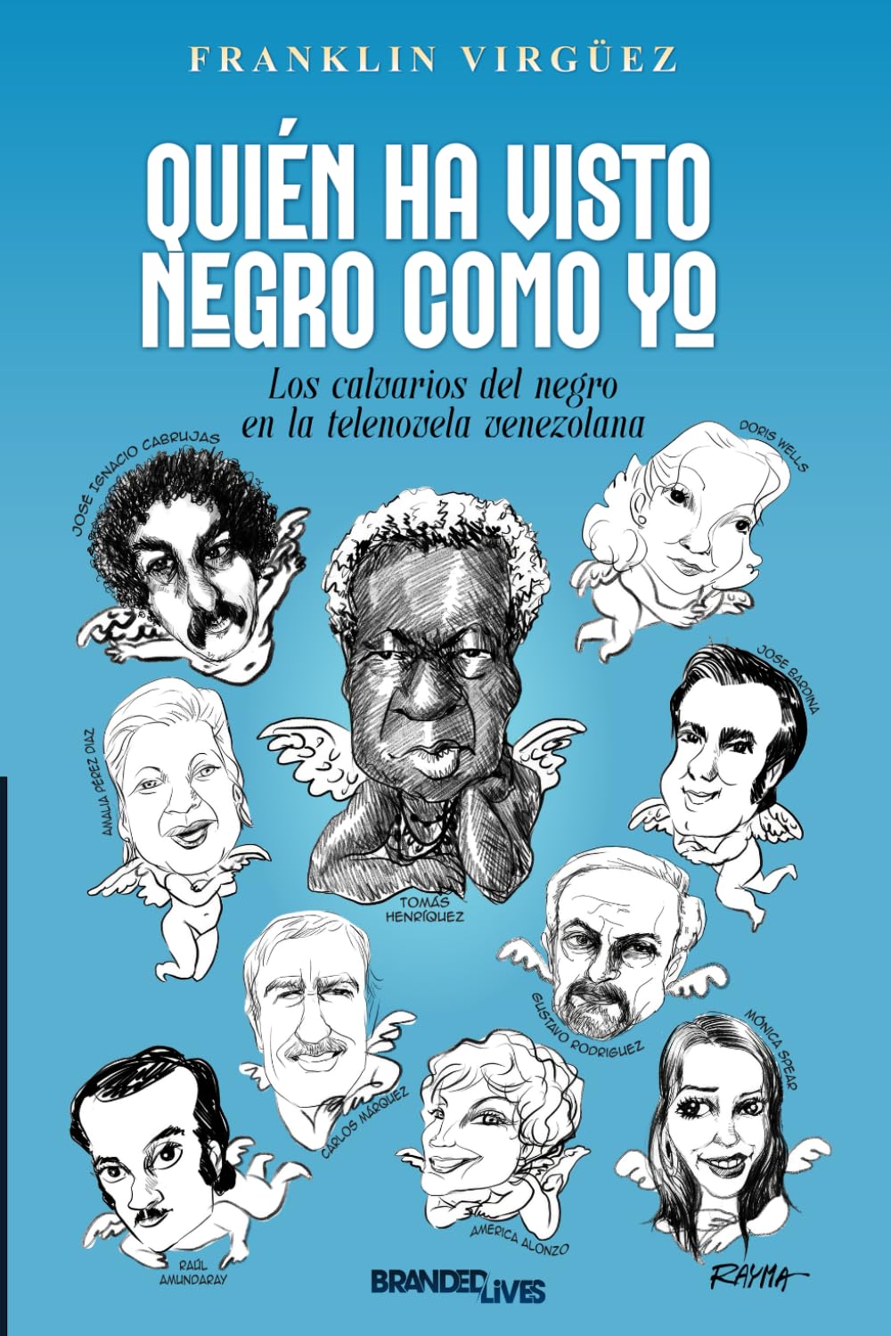 Quién ha visto negro como yo: Los calvarios del negro en la telenovela venezolana