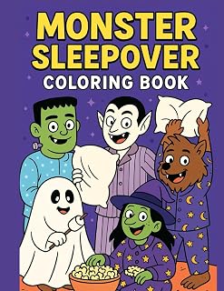Monster Sleepover Coloring Book: Funny Halloween Monsters in Pajamas: A Hilarious and Highly Colorable Halloween Gag Gift for Kids, Teens, and Adults – 50 Unique Monster Sleepover Pages