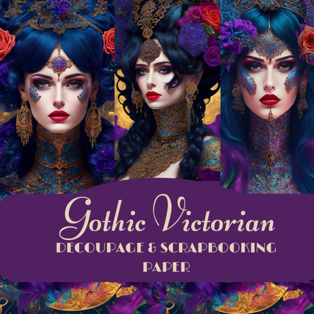 Gothic Victorian Women Scrapbook And Decoupage Paper Pad: Modern Ephemera Cut Out And Collage Art Book