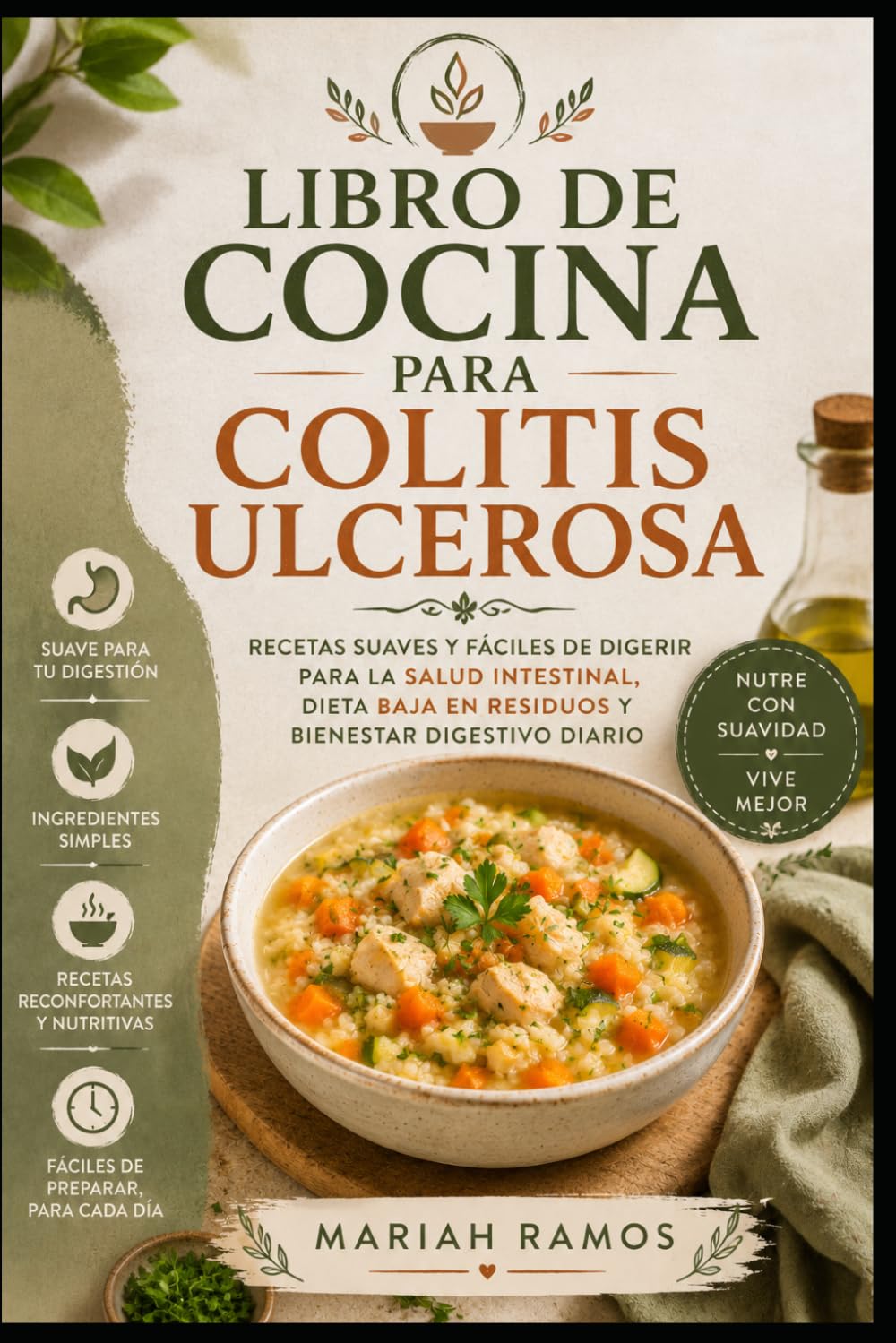 LIBRO DE COCINA PARA COLITIS ULCEROSA: Recetas Suaves y Fáciles de Digerir para el Bienestar Digestivo Diario