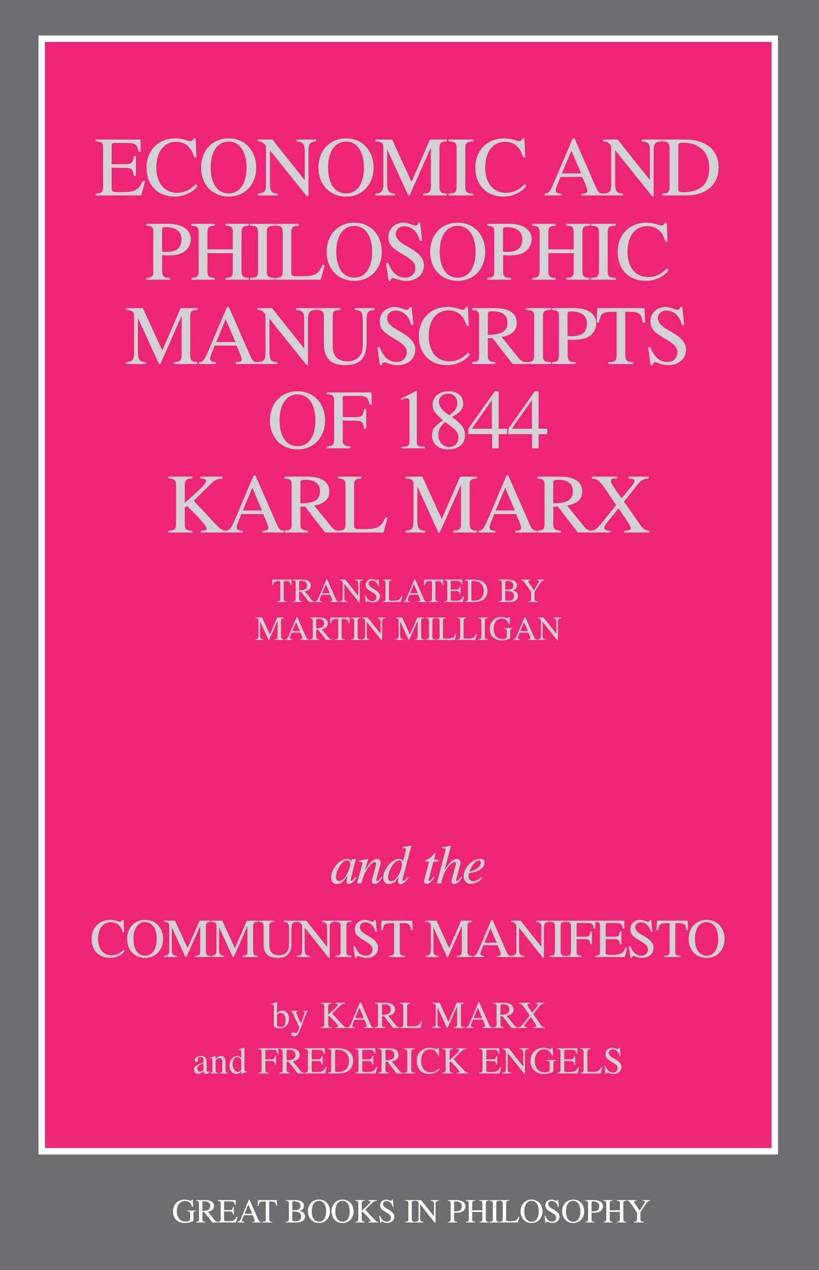 Economic and Philosophic Manuscripts of 1844 and the Communist Manifesto