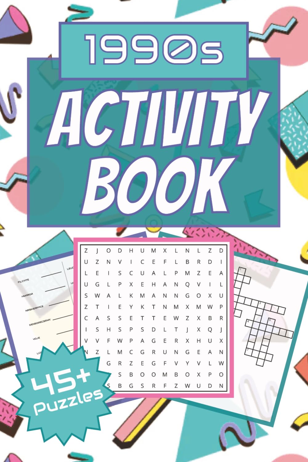 1990s Nostalgia Puzzle Activity Book for Adults: Crossword, Word Search & Word Scramble: Relive the Decade You Loved with Puzzles about 90s TV, ... Nostalgic Gift for Gen X & Millennials