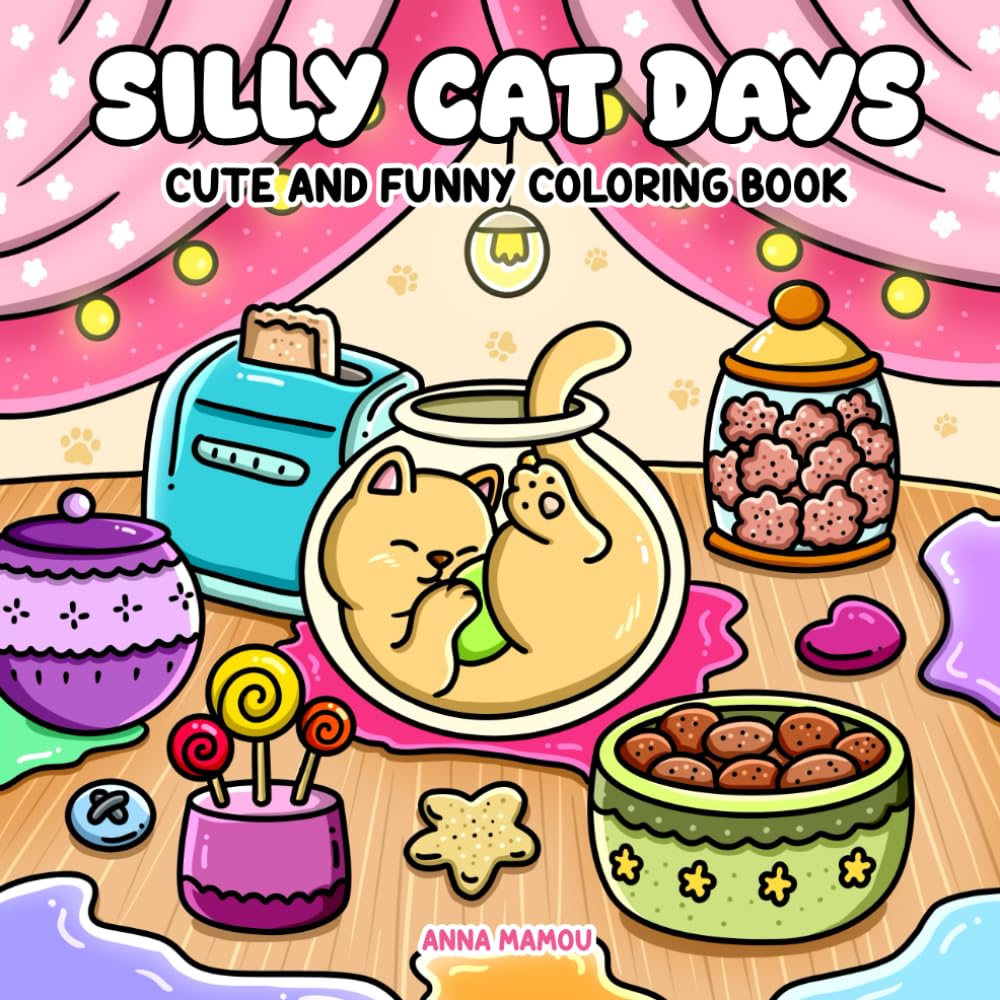 Silly Cat Days: Cute and Funny Coloring Book for Adults and Teens Featuring Cozy and Adorable Felines