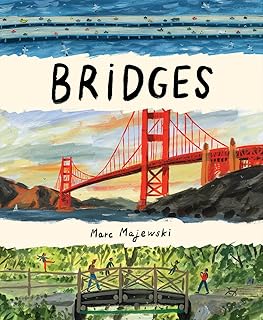 Bridges: A Nonfiction Picture Book About Bridges Around the World