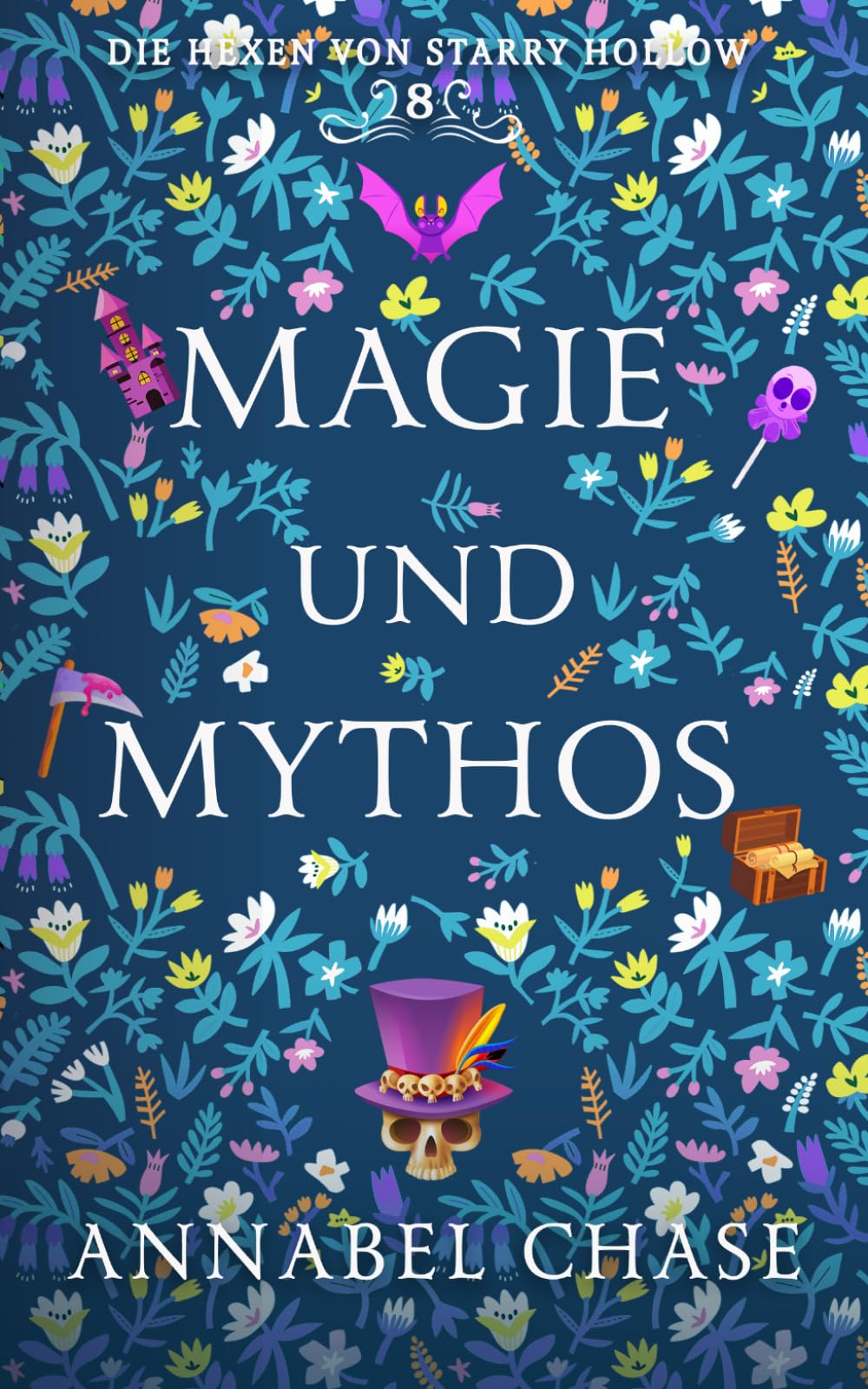 Magie und Mythos (Die Hexen von Starry Hollow)