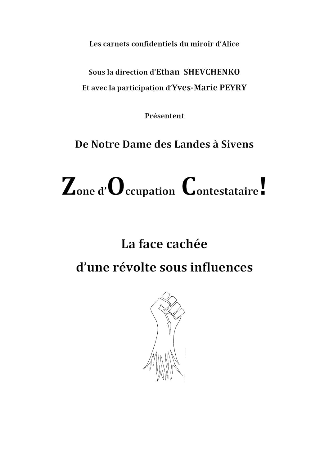 De Notre Dame des Landes à Sivens, Zone d'Occupation